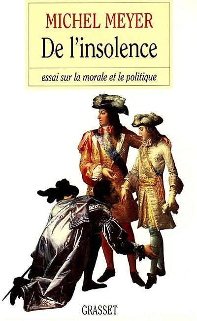 De l'insolence: essai sur la morale et le politique
