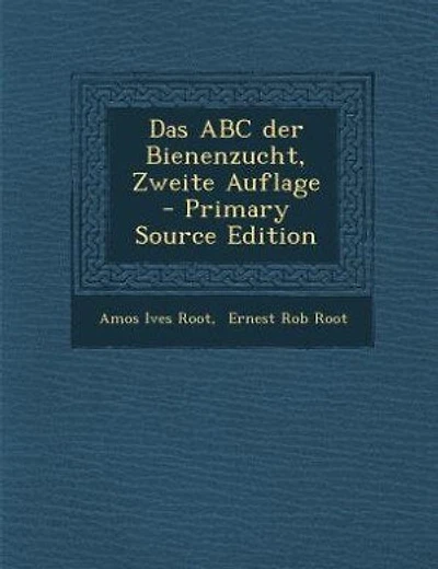 Das ABC der Bienenzucht, Zweite Auflage - Primary Source Edition