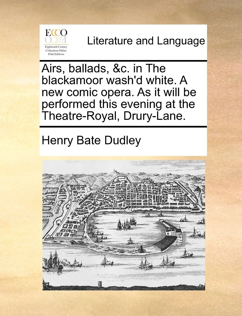 Airs, Ballads, &c. In The Blackamoor Wash'd White. A New Comic Opera. As It Will Be Performed This Evening At The Theatre-royal, Drury-lane.