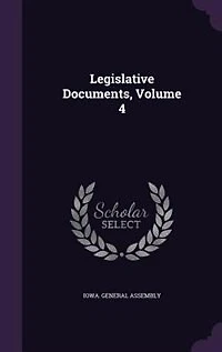 Legislative Documents, Volume 4