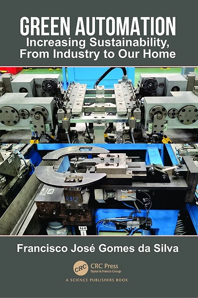 Green Automation: Increasing Sustainability, From Industry to Our Home