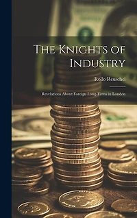 The Knights of Industry: Revelations About Foreign Long-firms in London