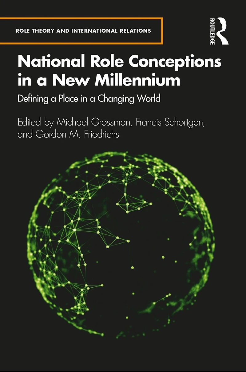 National Role Conceptions a New Millennium: Defining Place Changing World