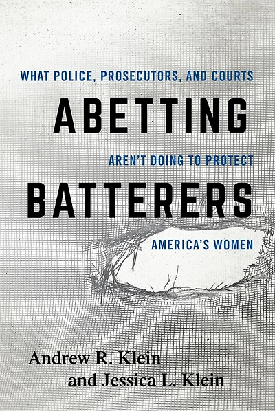 Abetting Batterers: What Police, Prosecutors, And Courts Aren't Doing To Protect America's Women