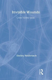 Invisible Wounds: Crime Victims Speak