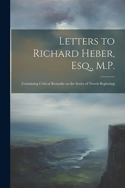Letters to Richard Heber, Esq