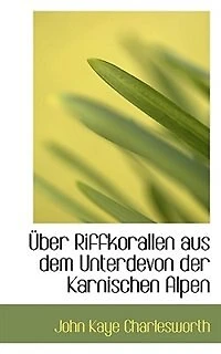 Über Riffkorallen aus dem Unterdevon der Karnischen Alpen