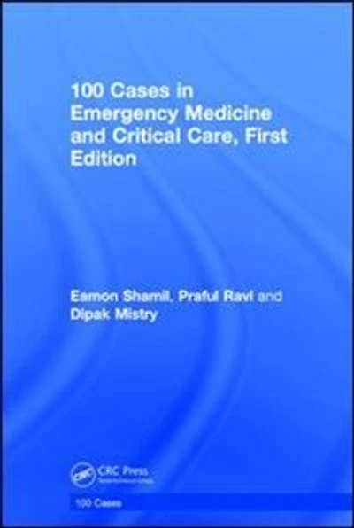 100 Cases Emergency Medicine and Critical Care