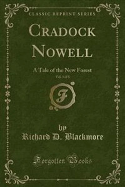 Cradock Nowell, Vol. 3 of 3: A Tale of the New Forest (Classic Reprint)