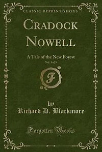 Cradock Nowell, Vol. 3 of 3: A Tale of the New Forest (Classic Reprint)