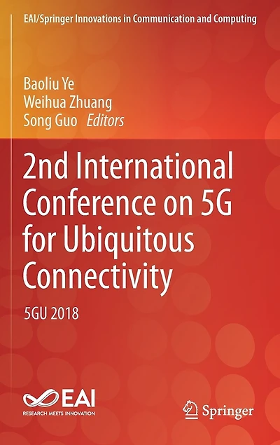2nd International Conference on 5G for Ubiquitous Connectivity: 5GU 2018