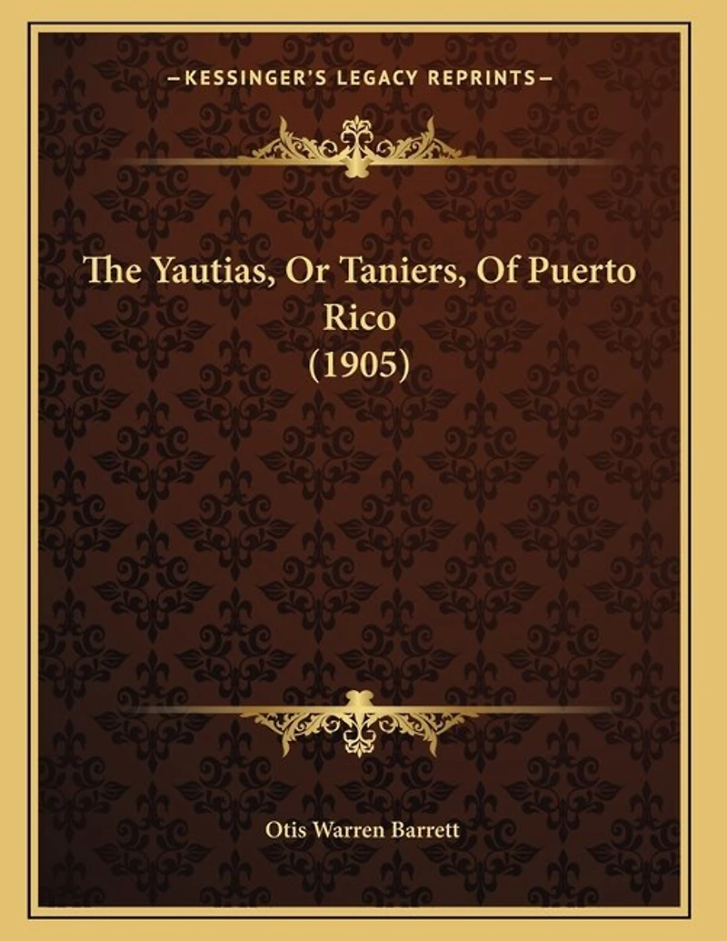 The Yautias, Or Taniers, Of Puerto Rico (1905)