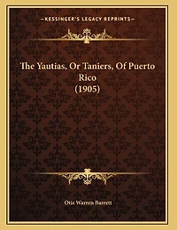 The Yautias, Or Taniers, Of Puerto Rico (1905)