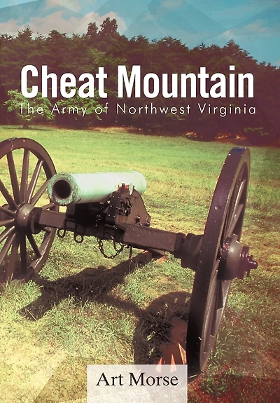 Cheat Mountain: The Army Of Northwest Virginia