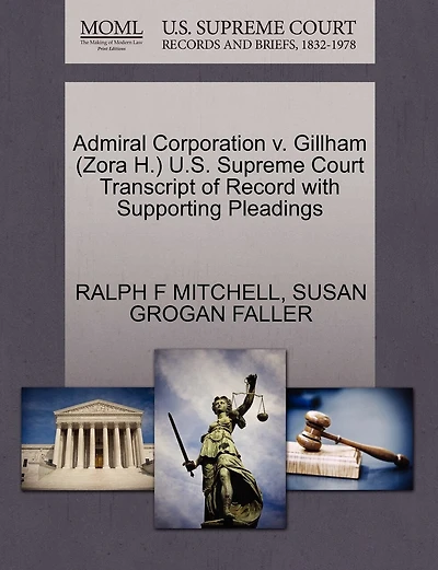 Admiral Corporation V. Gillham (zora H.) U.s. Supreme Court Transcript Of Record With Supporting Pleadings