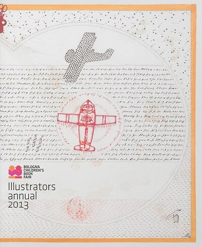 Illustrators annual 2013: Bologna children's book fair
