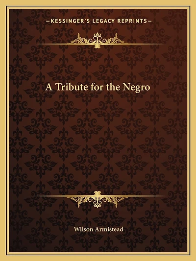 A Tribute for the Negro