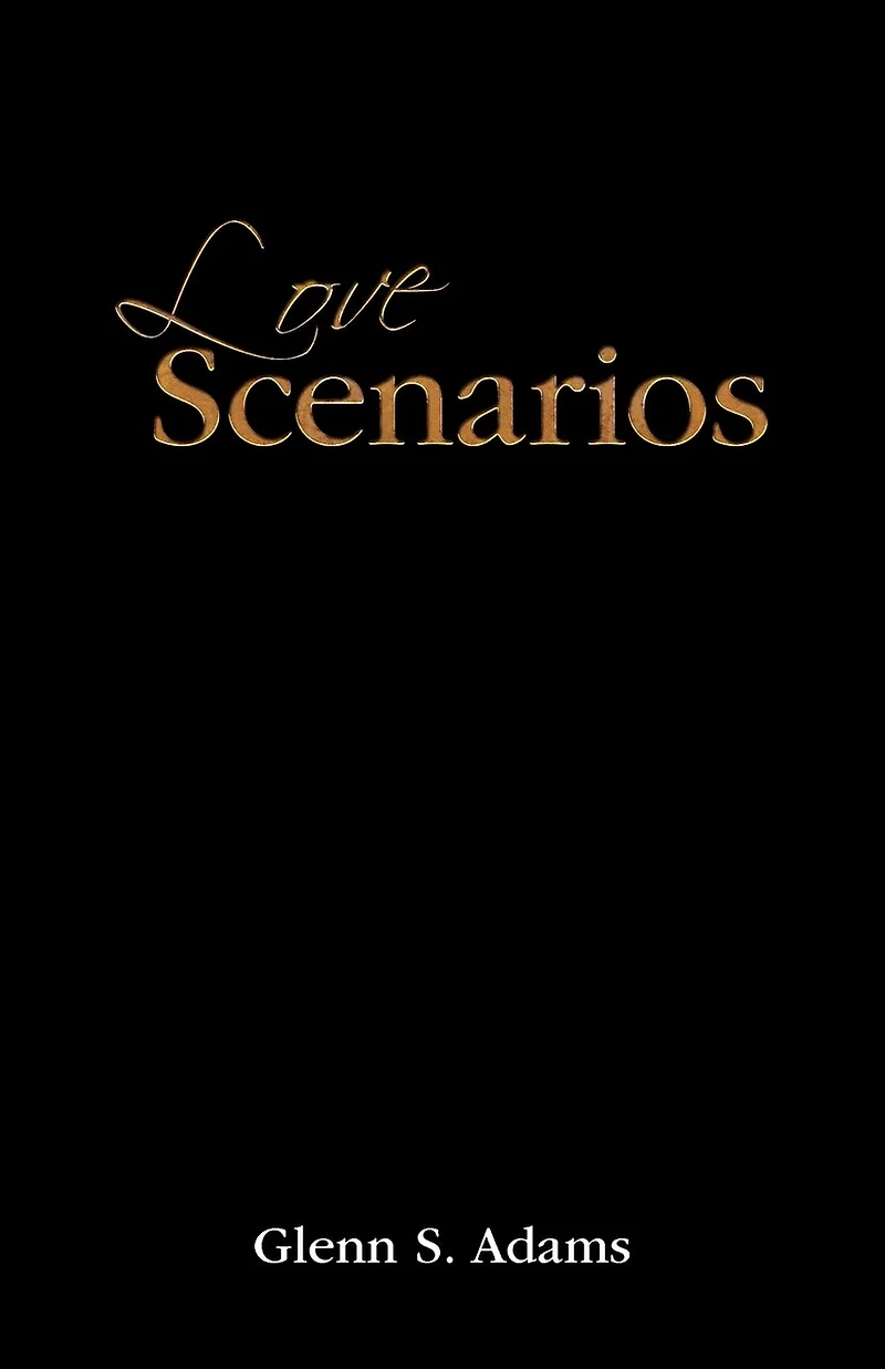 Love Scenarios: Passionate Expressions Of Poems And Letters