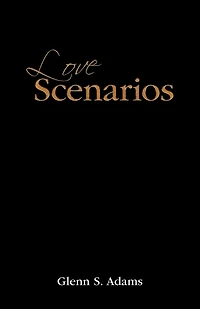Love Scenarios: Passionate Expressions Of Poems And Letters