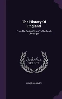 The History Of England: From The Earliest Times To The Death Of George Ii