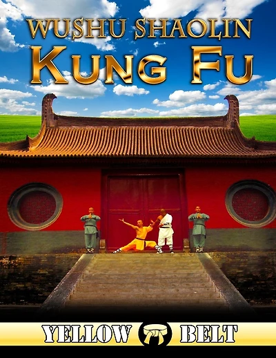 Wushu Shaolin Kung Fu: Yellow Belt