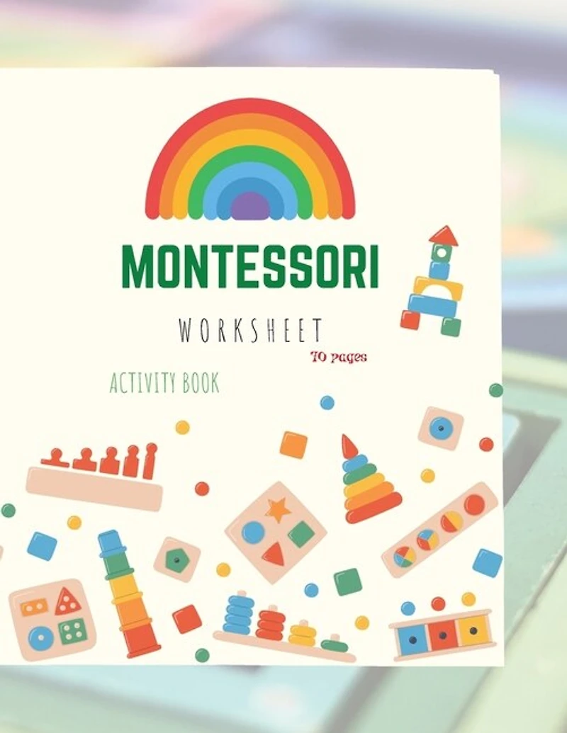 Montessori Activity Book: Montessori Activity Book For Preschool And Kindergarten: (ages 4-7), Full Of Fun And Worksheets