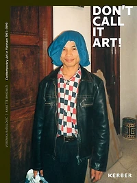 Don't Call It Art!: Contemporary Art In Vietnam 1993-1999