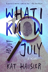 What I Know About July