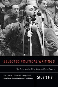 Selected Political Writings: The Great Moving Right Show And Other Essays
