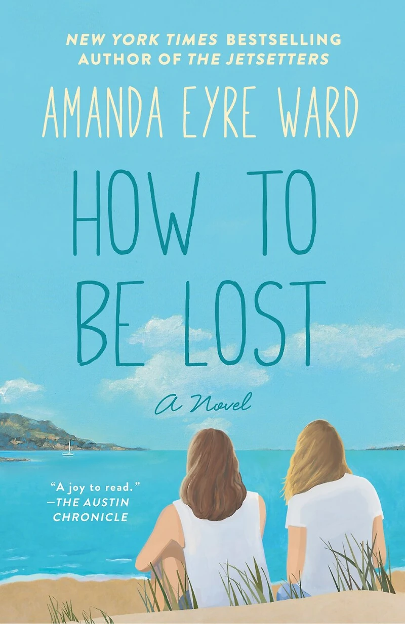 How to Be Lost: A Novel