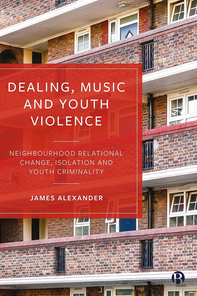 Dealing, Music and Youth Violence: Neighbourhood Relational Change, Isolation Criminality