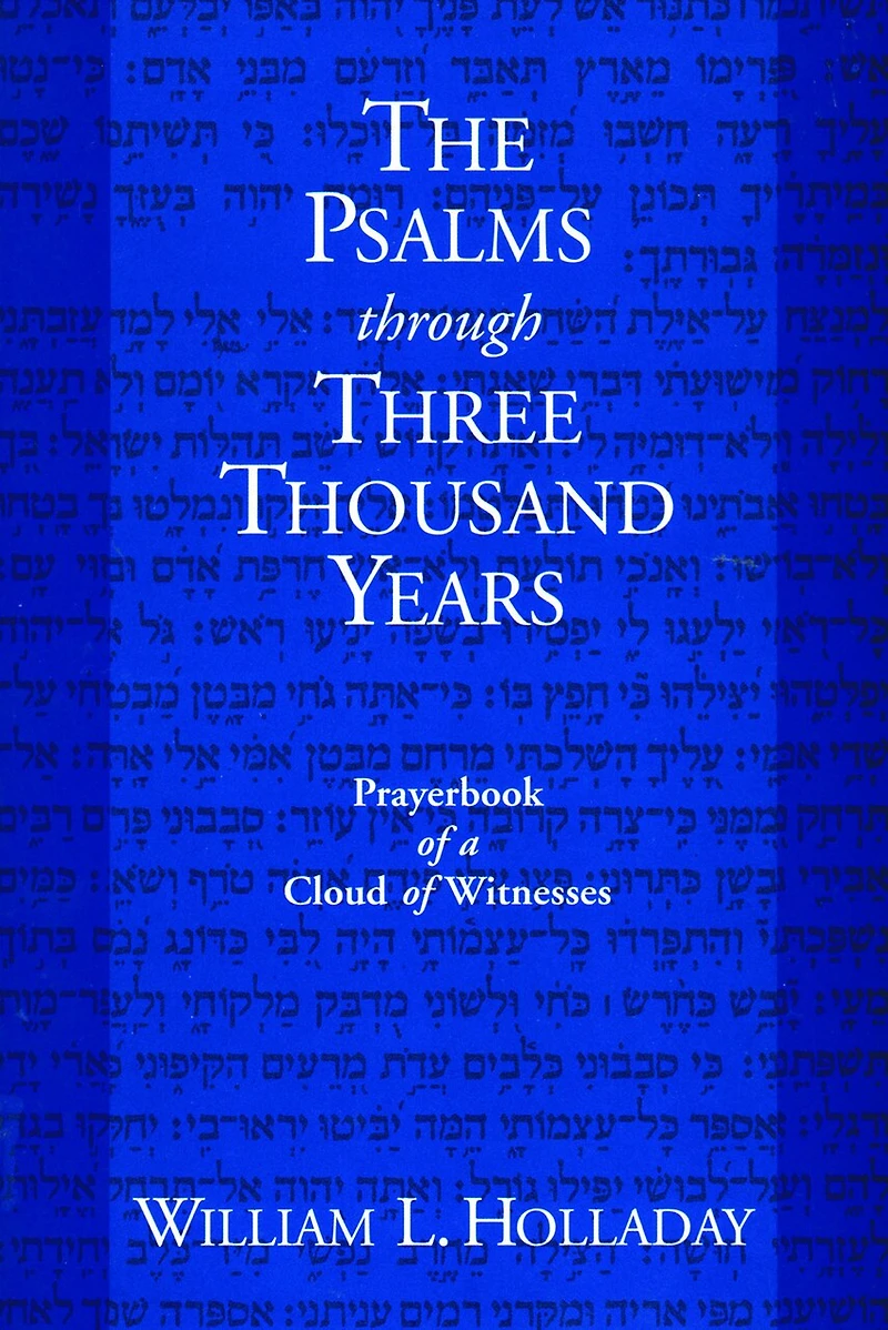 The Psalms through Three Thousand Years: Prayerbook of a Cloud of Witnesses