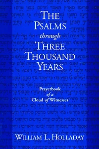 The Psalms through Three Thousand Years: Prayerbook of a Cloud of Witnesses