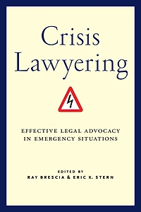 Crisis Lawyering: Effective Legal Advocacy Emergency Situations