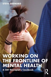 Working on the Frontline of Mental Health: A CBT Therapist's Casebook