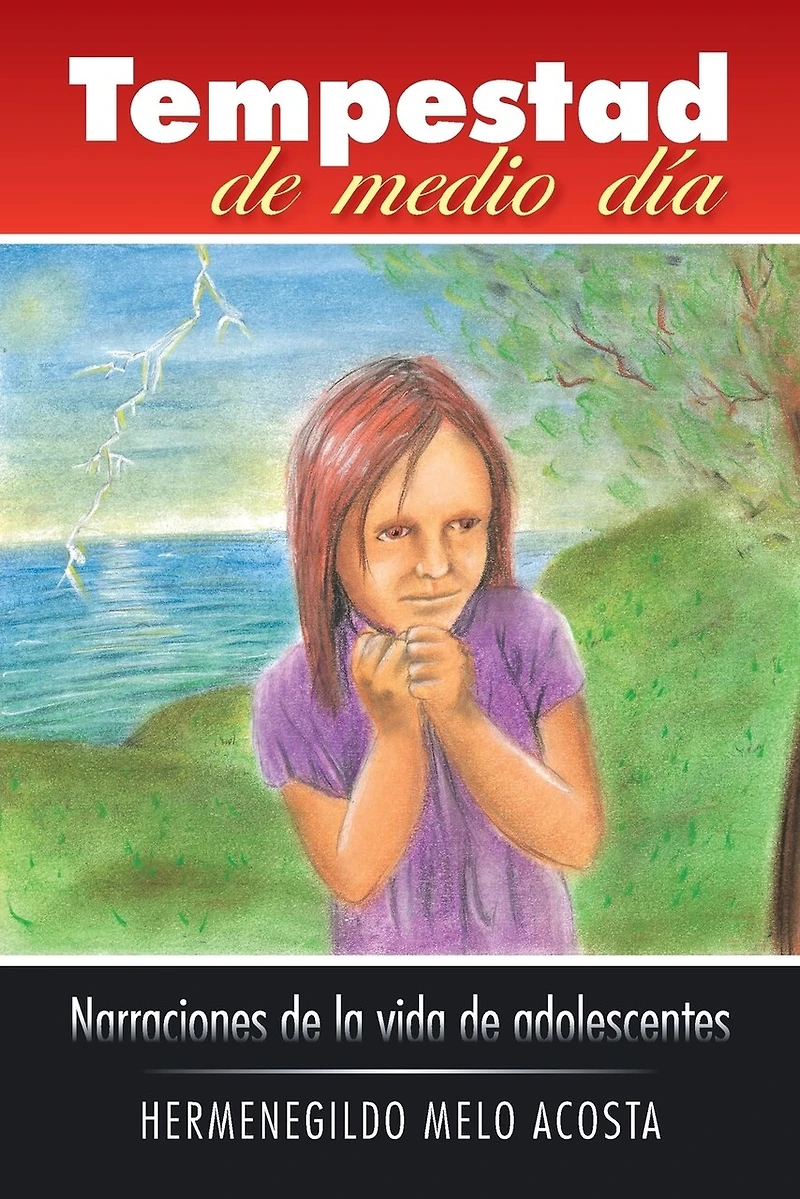Tempestad de Medio Dia: Narraciones La Vida Adolescentes