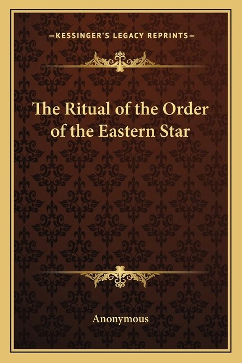 The Ritual of the Order of the Eastern Star