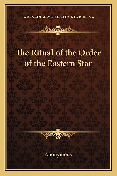 The Ritual of the Order of the Eastern Star