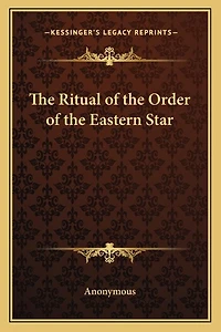 The Ritual of the Order of the Eastern Star
