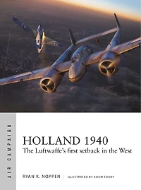 Holland 1940: The Luftwaffe's First Setback West