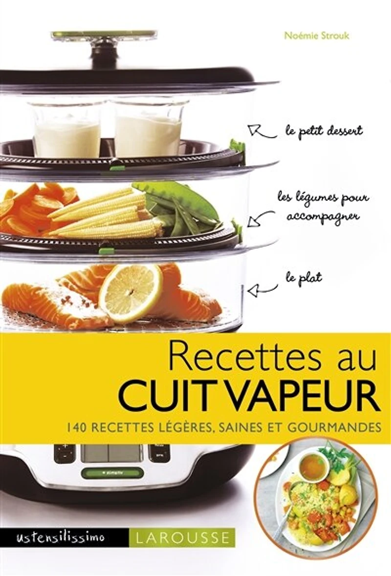 recettes au cuit-vapeur: plus de 140 saines et hyper faciles !