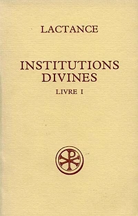 Institutions divines, Vol. 1