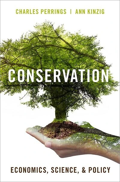 Conservation: Economics, Science, And Policy