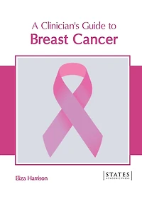 A Clinician's Guide to Breast Cancer