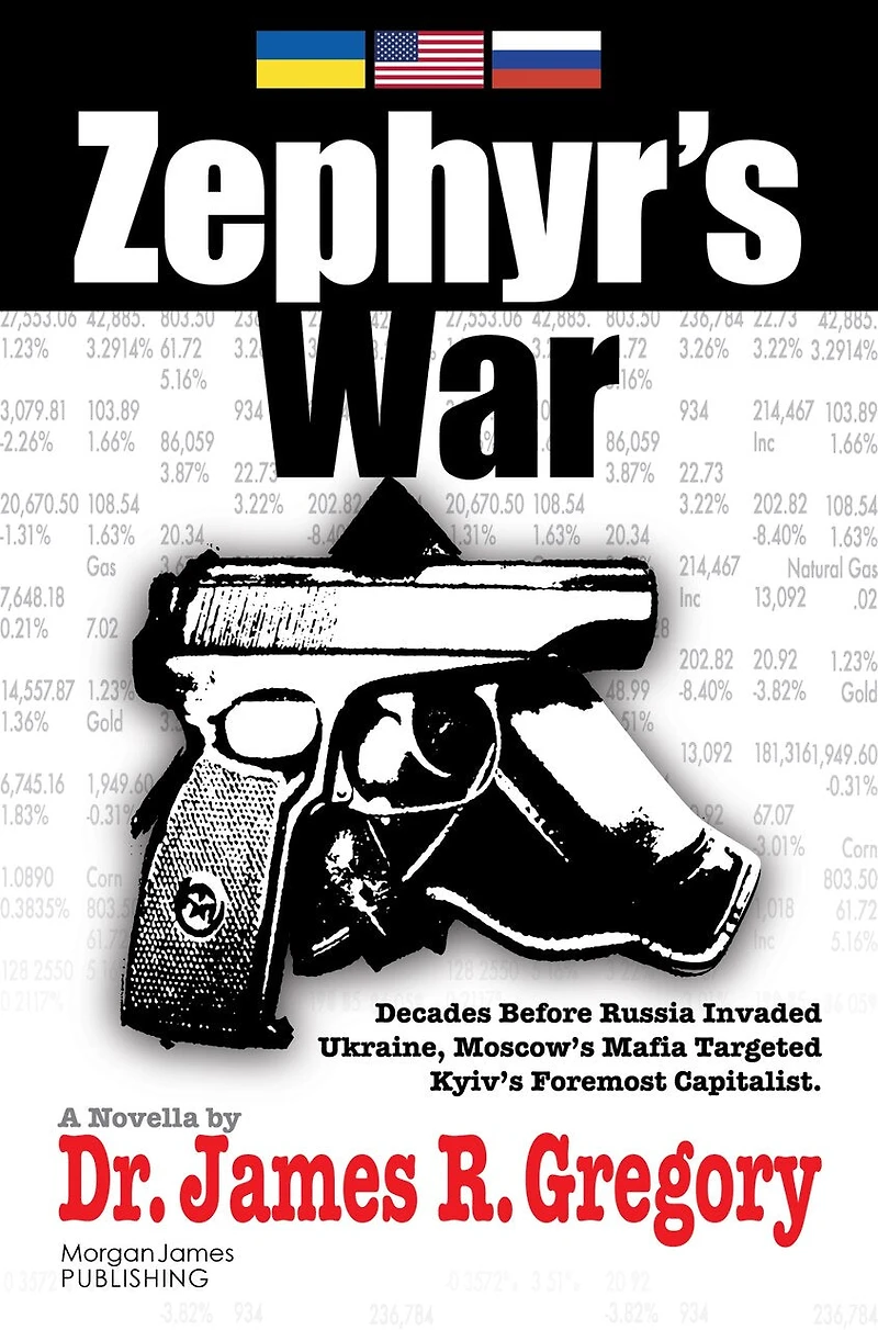 Zephyr's War: Decades Before Russia Invaded Ukraine, Moscow’s Mafia Targeted Kyiv’s Foremost Capitalist