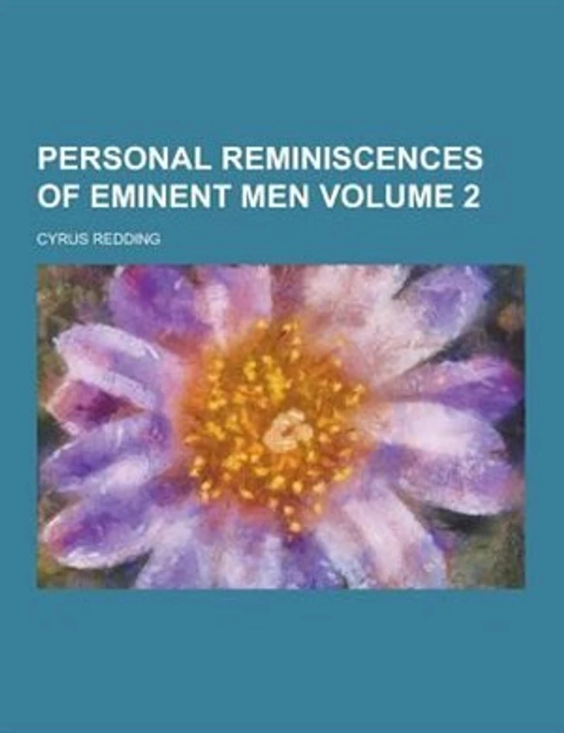 Personal Reminiscences Of Eminent Men, Volume 2