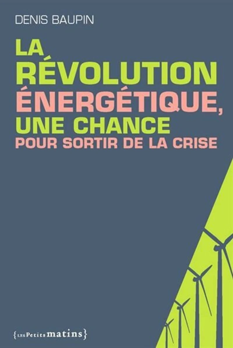 La révolution énergétique: une chance pour sortir de la crise