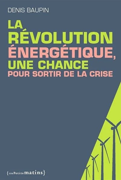 La révolution énergétique: une chance pour sortir de la crise
