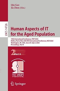 Human Aspects of IT for the Aged Population: 10th International Conference, ITAP 2024, Held as Part 26th HCI HCII Washington, DC, USA, June 29-July 4, Proceedings, II