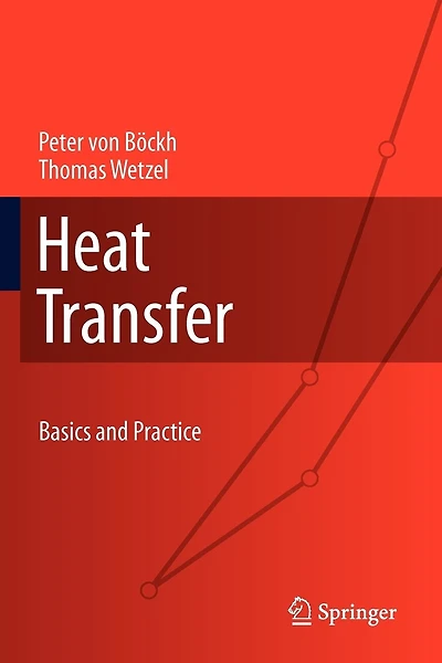 Heat Transfer: Basics and Practice